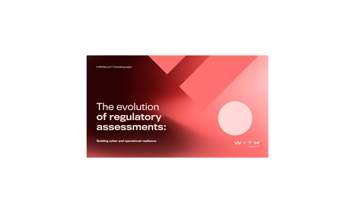 The evolution of regulatory assessments: Building cyber and operational resilience